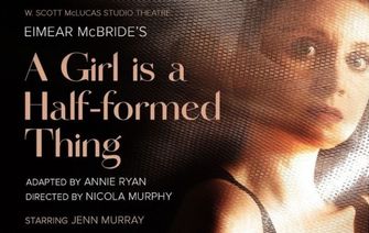 "A Girl is a Half-formed Thing" takes to the stage at the Irish Repertory Theatre