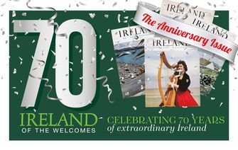 Be part of history! Ireland of the Welcomes celebrates its 70th anniversary