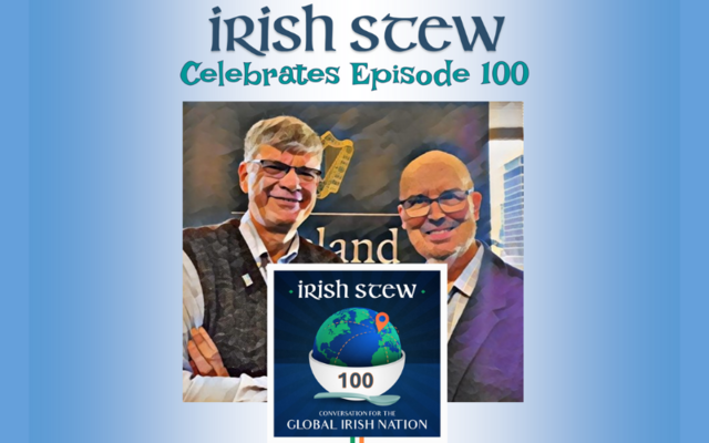 Irish Stew Podcast celebrates 100 episodes