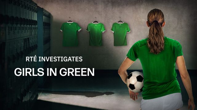 \"RTÉ Investigates: Girls in Green\" aired on Sunday, July 7 in Ireland.