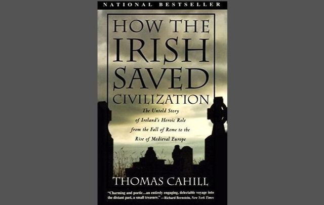 How the Irish Saved Civilization by Thomas Cahill