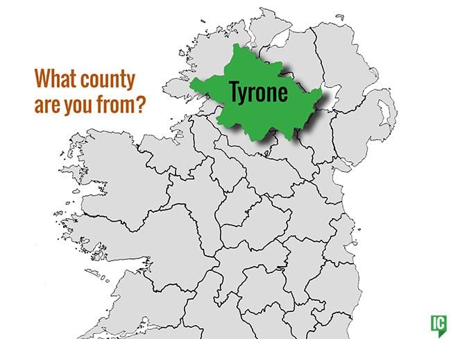 What's your Irish County? County Tyrone